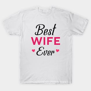 Best Wife Ever T-Shirt